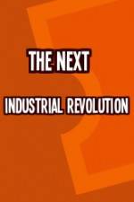 Watch The Next Industrial Revolution 123movies