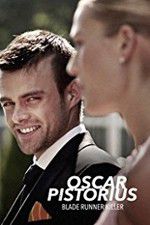 Watch Oscar Pistorius: Blade Runner Killer 123movies