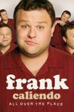 Watch Frank Caliendo: All Over the Place 123movies