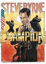 Watch Steve Byrne: Champion 123movies