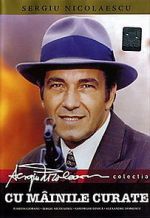 Watch Cu mâinile curate 123movies