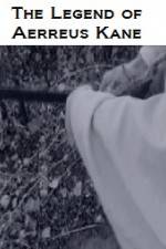 Watch The Legend of Aerreus Kane 123movies