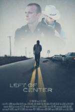 Watch Left of Center 123movies