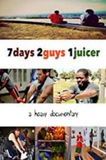 Watch 7 Days 2 Guys 1 Juicer 123movies