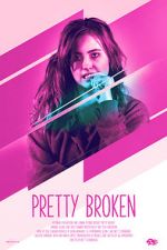 Watch Pretty Broken 123movies