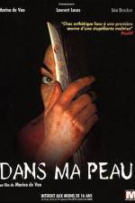 Watch Dans ma peau 123movies