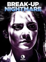 Watch Break-Up Nightmare 123movies