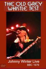 Watch Johnny Winter Live The Old Grey Whistle Test 123movies