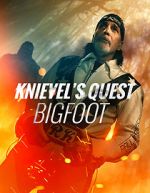 Watch Knievel\'s Quest: Bigfoot 123movies