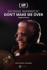 Watch Dionne Warwick: Don\'t Make Me Over 123movies