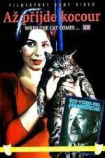 Watch Az prijde kocour (When the Cat Comes 123movies
