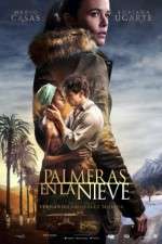 Watch Palmeras en la nieve 123movies