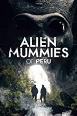 Watch Alien Mummies of Peru 123movies