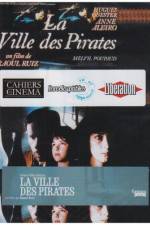 Watch City of Pirates (La ville des pirates) 123movies