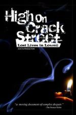 Watch High on Crack Street: Lost Lives in Lowell 123movies
