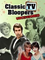 Watch Classic TV Bloopers Uncensored 123movies