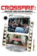 Watch Crossfire: The Plot that Killed Kennedy 123movies