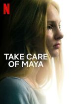 Watch Take Care of Maya 123movies