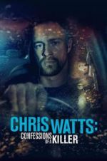 Watch Chris Watts: Confessions of a Killer 123movies