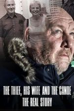 Watch The Thief, His Wife and the Canoe: The Real Story 123movies