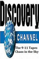 Watch Discovery Channel The 9-11 Tapes Chaos in the Sky 123movies