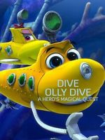 Watch Dive Olly Dive: A Hero's Magical Quest 123movies