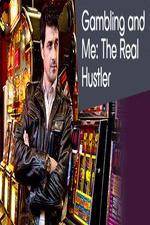 Watch Gambling Addiction and Me The Real Hustler 123movies