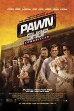Watch Pawn Shop Chronicles 123movies