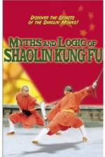 Watch Myths and Logic of Shaolin Kung Fu 123movies