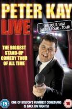 Watch Peter Kay Live The Tour That Didnt Tour 123movies