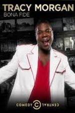 Watch Tracy Morgan: Bona Fide 123movies