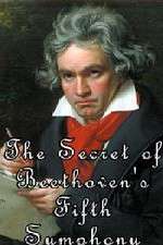 Watch The Secret of Beethoven's Fifth Symphony 123movies