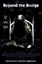 Watch Beyond the Bridge 123movies