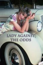 Watch Lady Against the Odds 123movies
