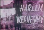 Watch Harlem Wednesday (Short 1958) 123movies