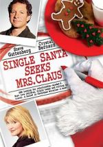 Watch Single Santa Seeks Mrs. Claus 123movies