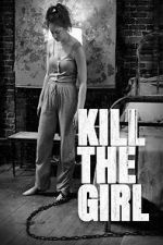 Watch Kill the Girl 123movies