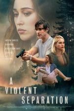 Watch A Violent Separation 123movies