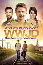 Watch WWJD What Would Jesus Do? The Journey Continues 123movies