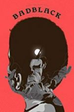 Watch Bad Black 123movies