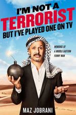Watch Maz Jobrani: I\'m Not a Terrorist, But I\'ve Played One on TV 123movies
