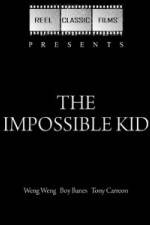 Watch The Impossible Kid 123movies