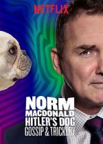 Watch Norm Macdonald: Hitler\'s Dog, Gossip & Trickery (TV Special 2017) 123movies