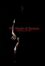 Watch The Death of Batman (Short 2003) 123movies