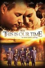 Watch This Is Our Time 123movies