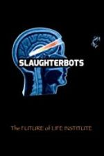 Watch Slaughterbots 123movies