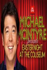 Watch Michael McIntyre's Easter Night at the Coliseum 123movies