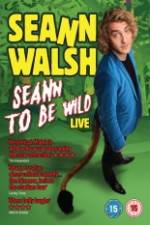 Watch Seann Walsh: Seann to Be Wild 123movies
