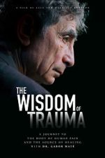 Watch The Wisdom of Trauma 123movies