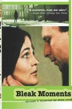 Watch Bleak Moments 123movies